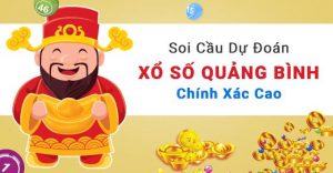 Dự đoán KQXS Quảng Bình - Soi cầu Quảng Bình ngày hôm nay
