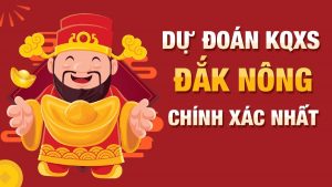 Dự đoán kqxs Đắc Nông - Soi cầu Đắk Nông hôm nay trực tiếp